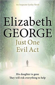 Just One Evil Act : An Inspector Lynley Novel: 15