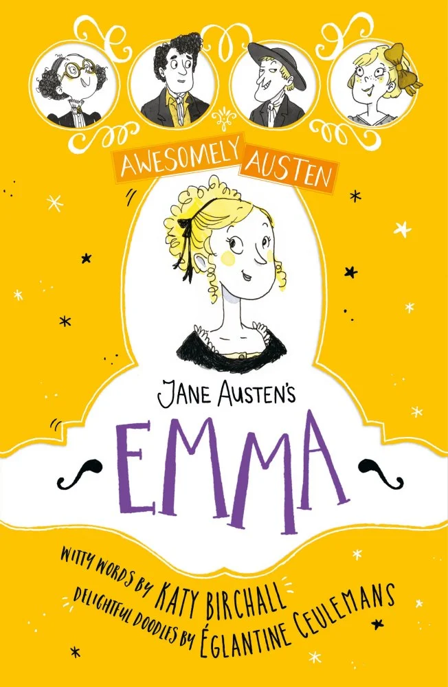 Awesomely Austen: Jane Austen's Emma (Illustrated and Retold). Кейті Бірчел