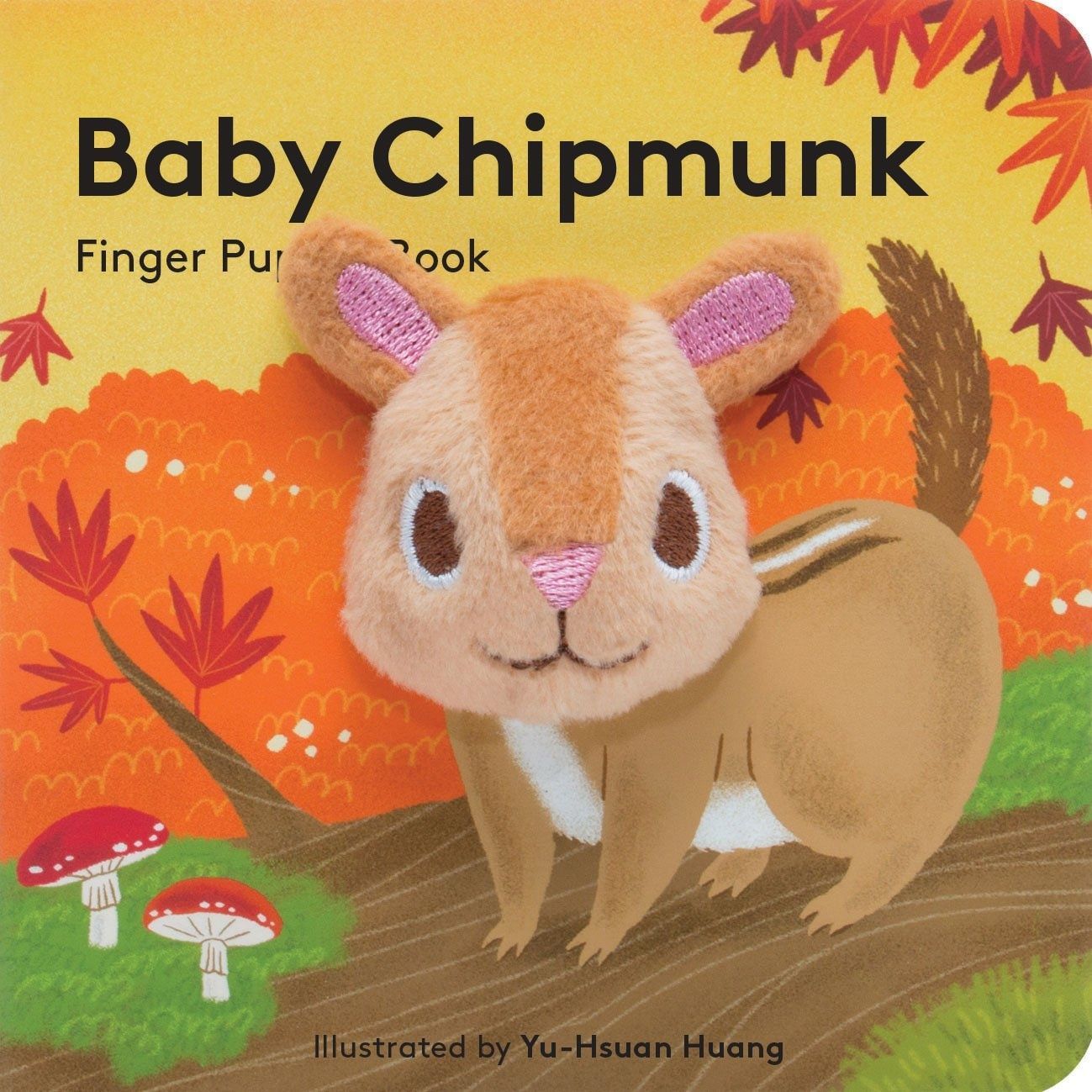 Baby Chipmunk: Finger Puppet Book. Yu-Hsuan Huang