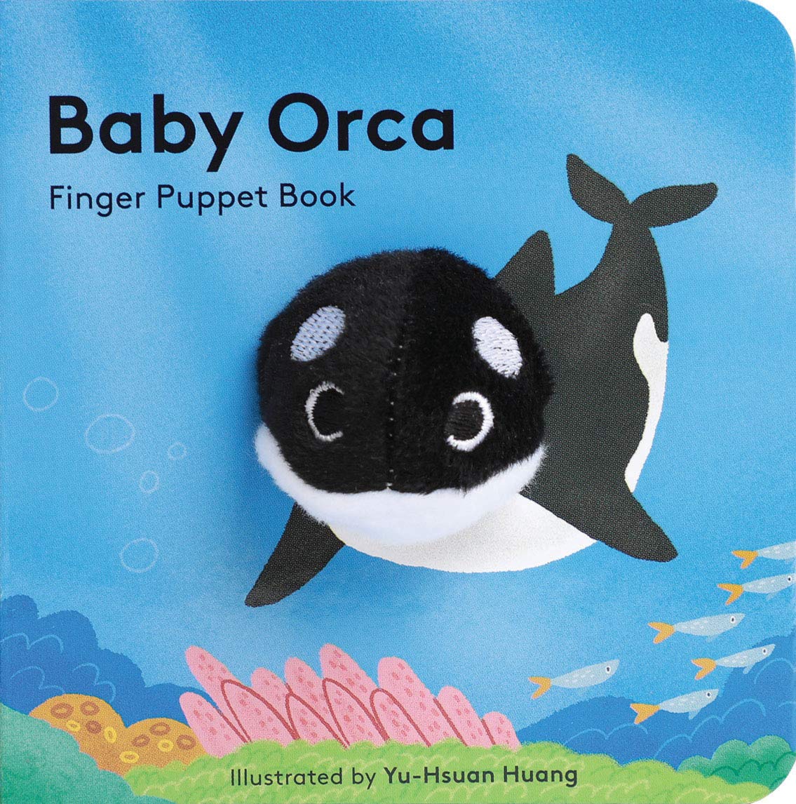 Baby Orca: Finger Puppet Book. Yu-Hsuan Huang