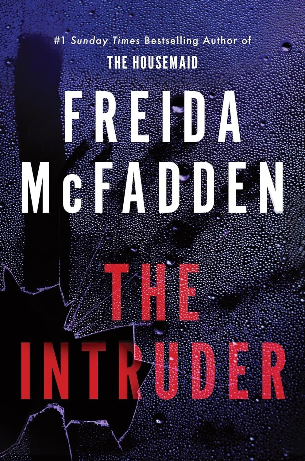 The Intruder: An Unputdownable Psychological Thriller from the Author of The Housemaid Books
