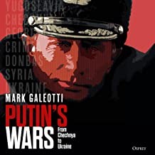 Putin's Wars: From Chechnya to Ukraine HB