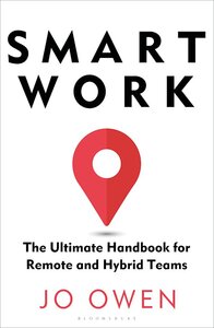 Smart Work. The Ultimate Handbook for Remote and Hybrid Teams