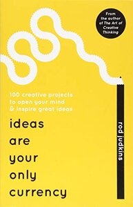 Ideas Are Your Only Currency