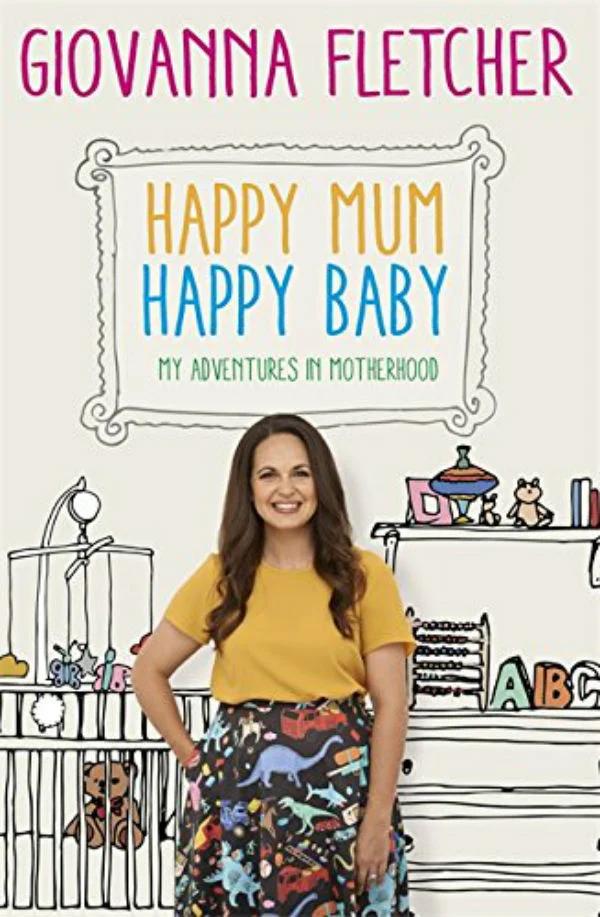 Happy Mum, Happy Baby : My adventures into motherhood