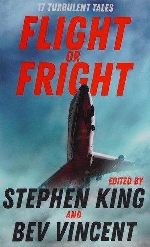Flight or Fright. 17 Turbulent Tales