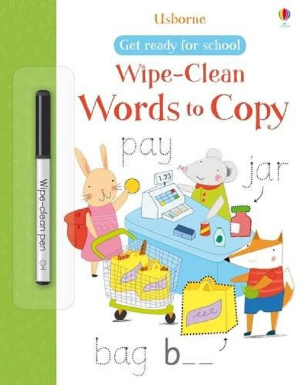 Get Ready for School. Wipe-Clean Words to Copy