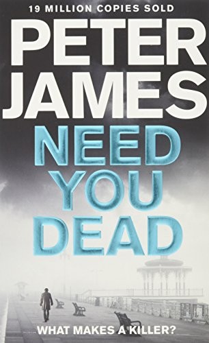 Need You Dead. Roy Grace. Book 13
