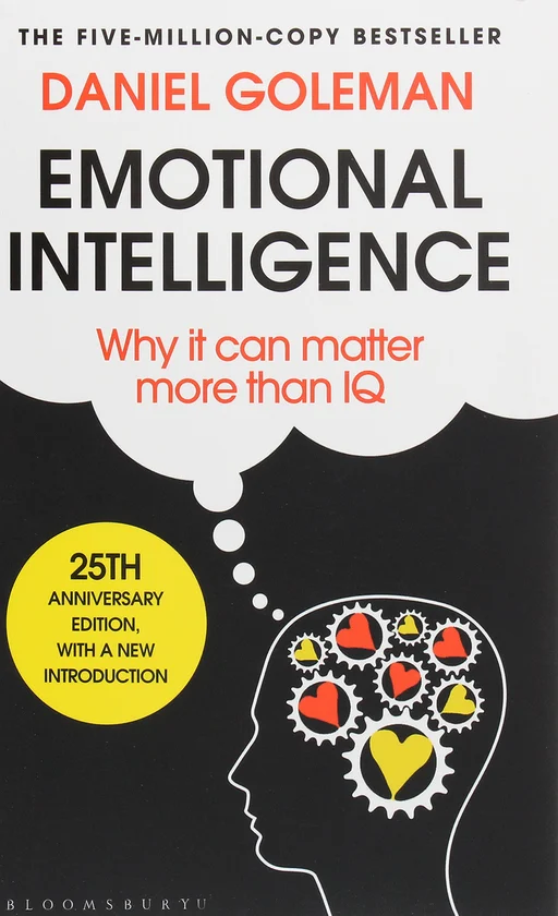 Emotional Intelligence: Why it Can Matter More Than IQ (25th Anniversary Edition)
