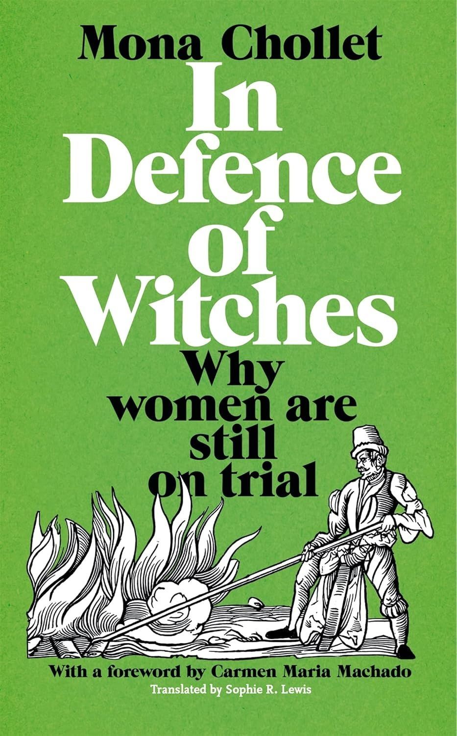 In Defence of Witches. Mona Chollet
