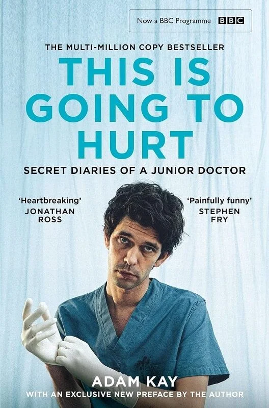 This is Going to Hurt: Secret Diaries of a Junior Doctor. Адам Кей