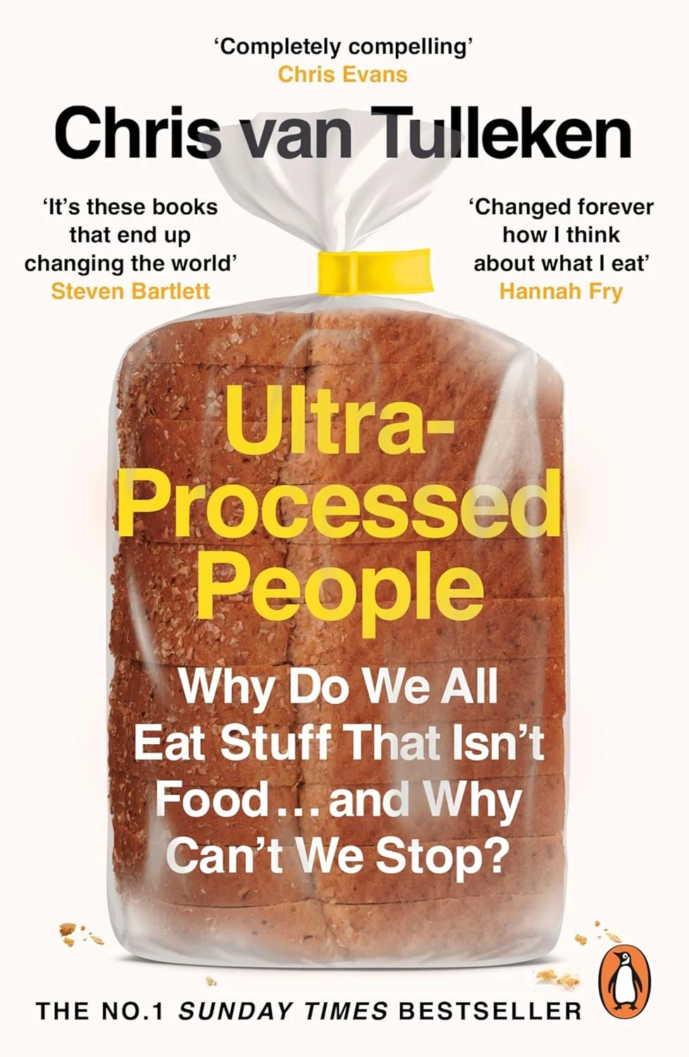 Ultra-Processed People. Why Do We All Eat Stuff That Isn’t Food … and Why Can’t We Stop?
