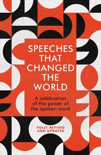 Speeches That Changed the World. Simon Sebag Montefiore
