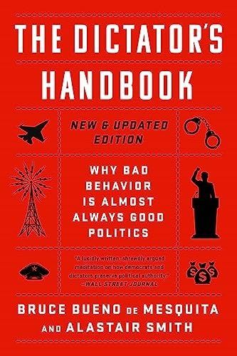 The Dictator's Handbook. Alastair Smith; Брюс Буено де Мескіта