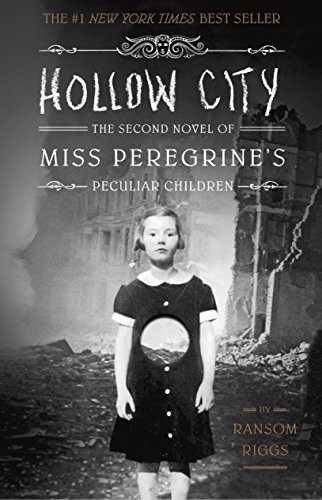 Miss Peregrine's Home for Peculiar Children. Hollow City. Second Novel