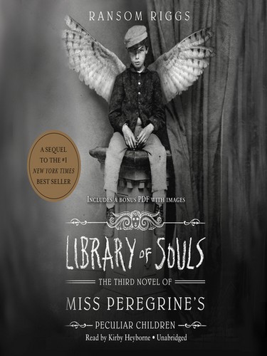 Miss Peregrine's Home for Peculiar Children. Library of Souls. Third Novel