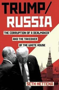 Trump / Russia. A Definitive History