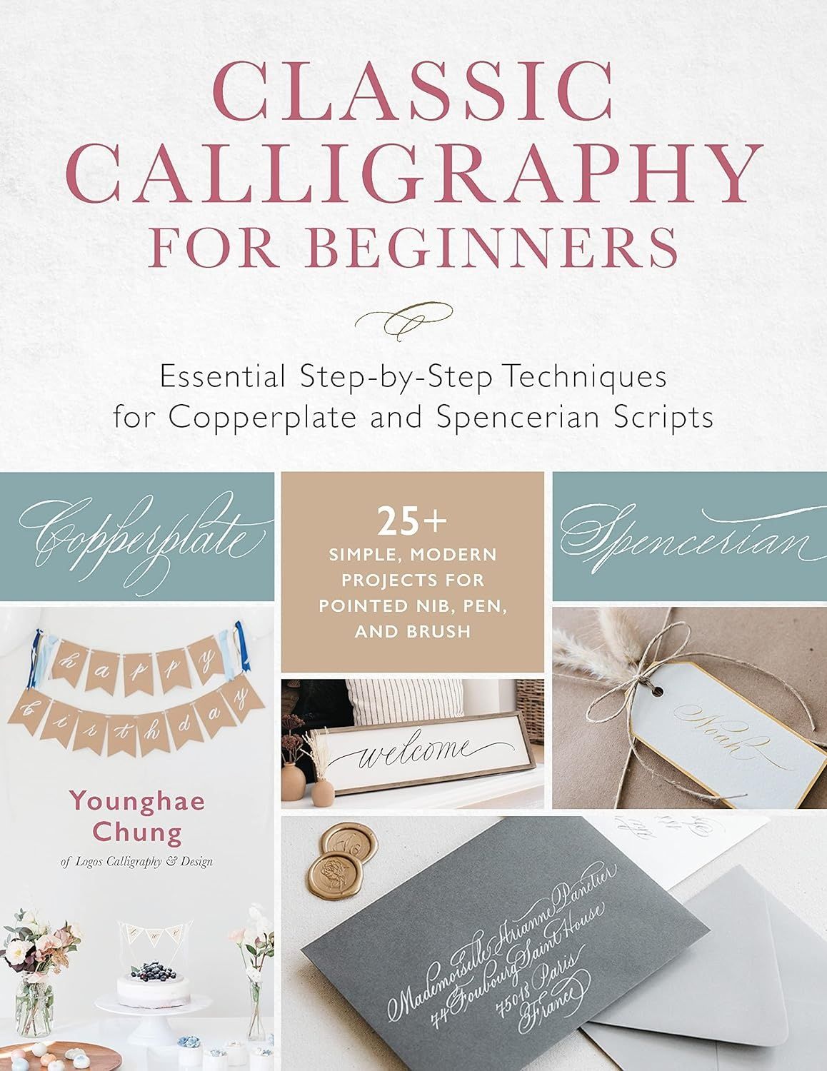 Classic Calligraphy for Beginners. Younghae Chung