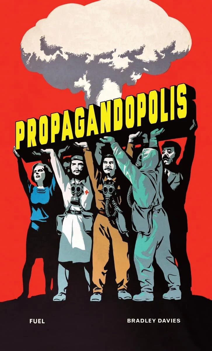 Propagandopolis. Propaganda from around the World