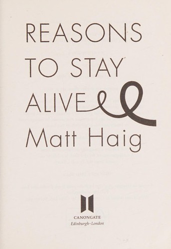 Reasons to Stay Alive