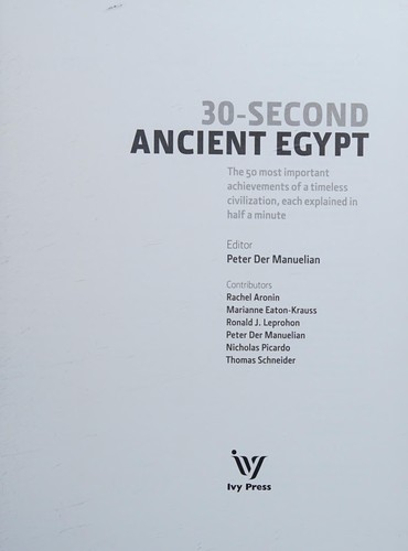 30-Second Ancient Egypt : The 50 Most Important Achievements of a Timeless Civilization, Each Explained in Half a Minute