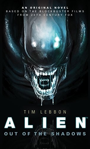Alien: Out of the Shadows (Book 1)