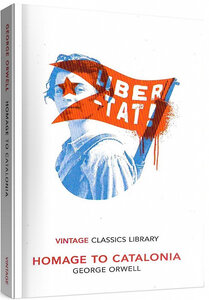Homage to Catalonia (Vintage Classics Library)