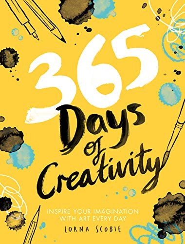 365 Days of Creativity: Inspire Your Imagination with Art Every Day