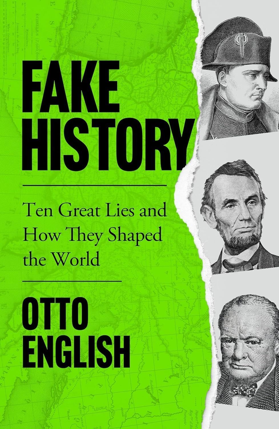Fake History: Ten Great Lies and How They Shaped the World. Otto English