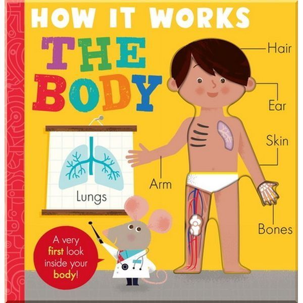 How it Works: The Body. Amelia Hepworth
