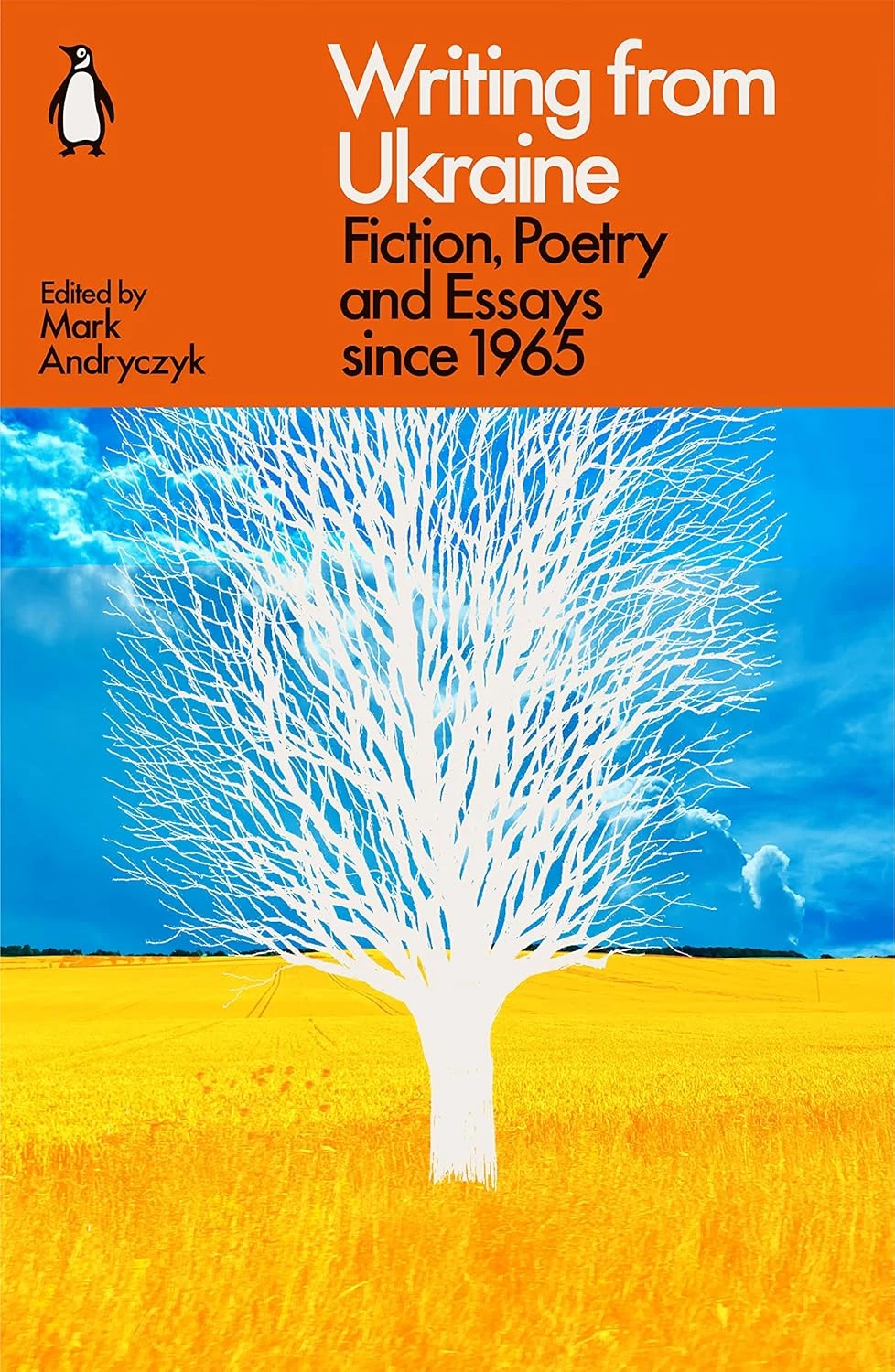 Writing from Ukraine: Fiction, Poetry and Essays since 1965