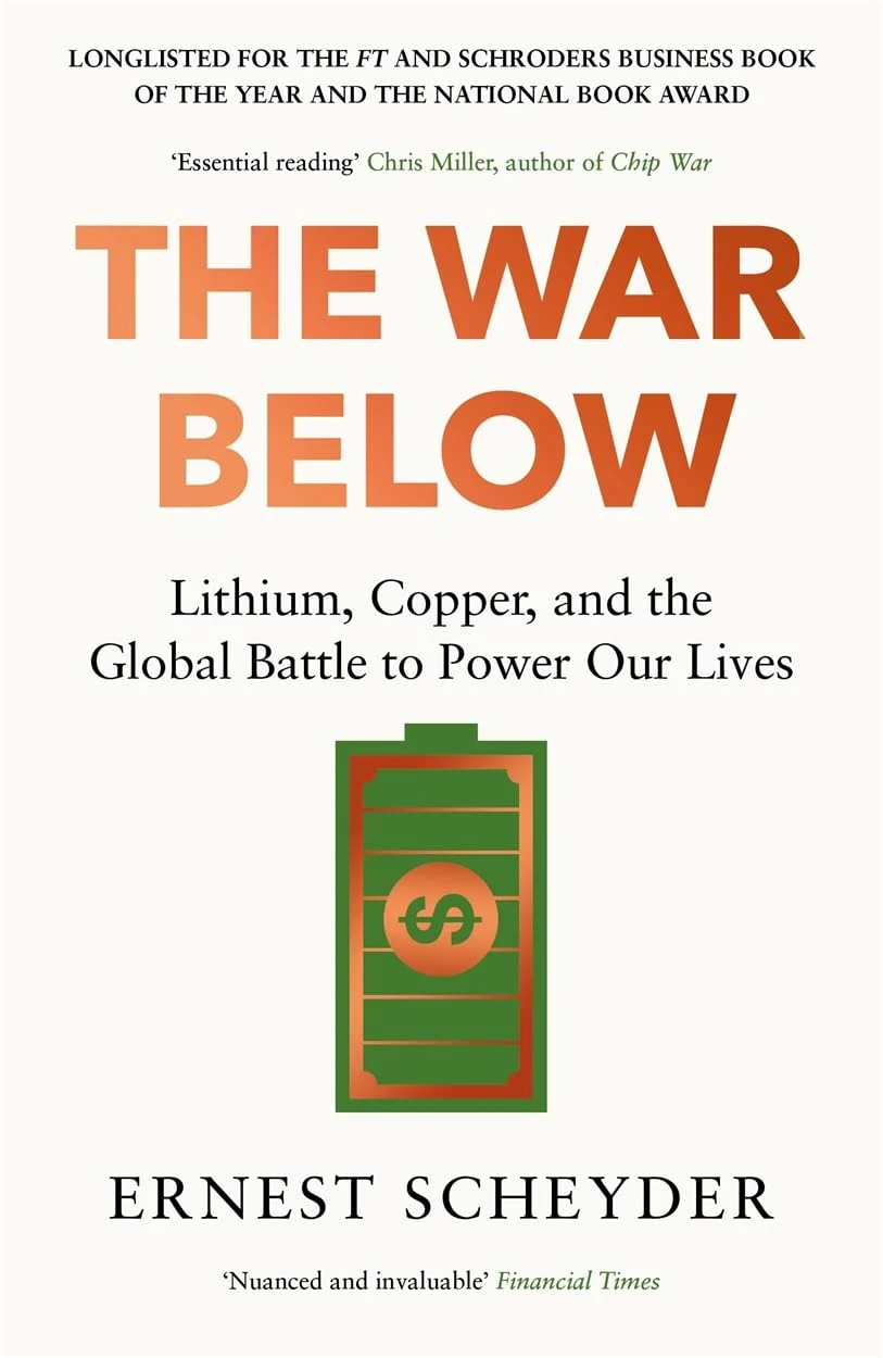 The War Below: Lithium, Copper, and the Global Battle to Power Our Lives