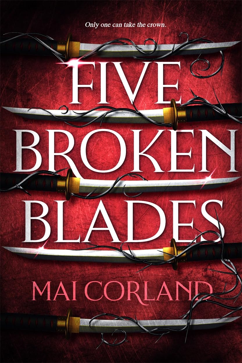 Five Broken Blades. The Broken Blades Book 1