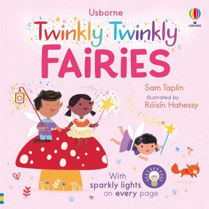 The Twinkly Twinkly Fairies. Sam Taplin