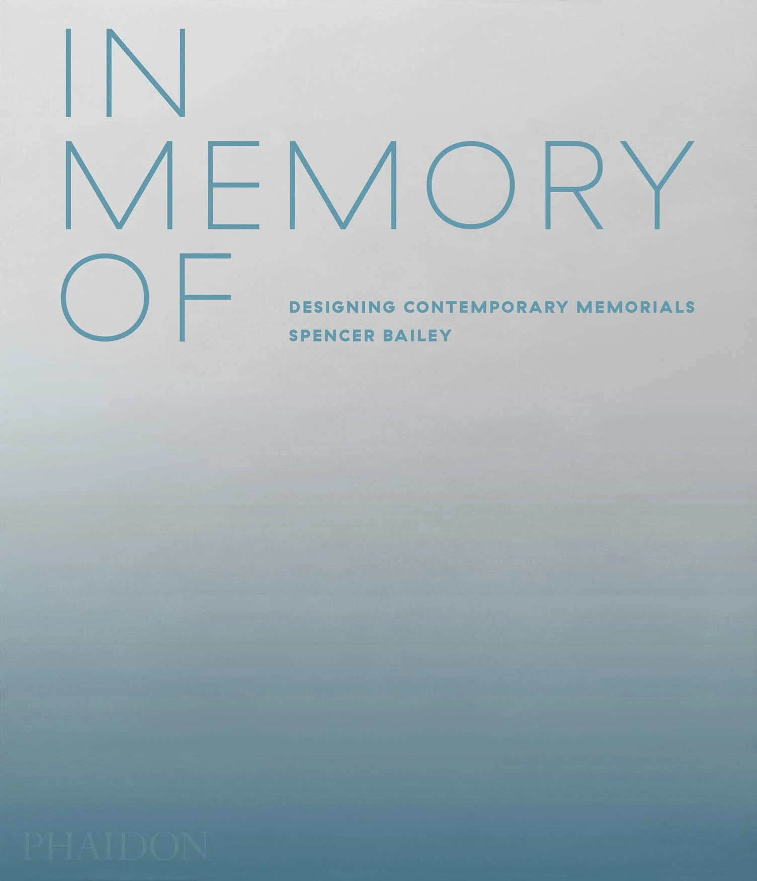 In Memory Of. Designing Contemporary Memorials