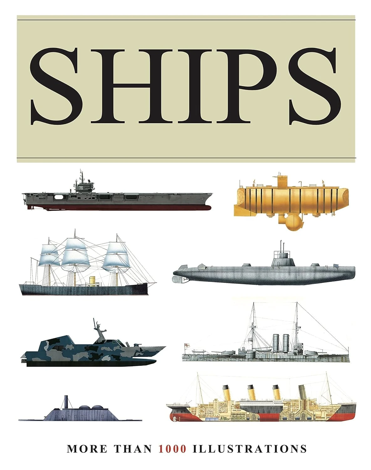 Ships: More than 1000 colour illustrations (Encyclopedia Handbook)