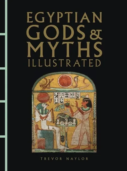 Egyptian Gods & Myths Illustrated