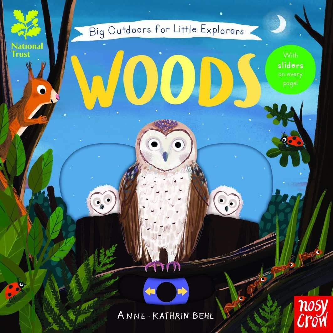 Big Outdoors for Little Explorers: Woods. Anne-Kathrin Behl