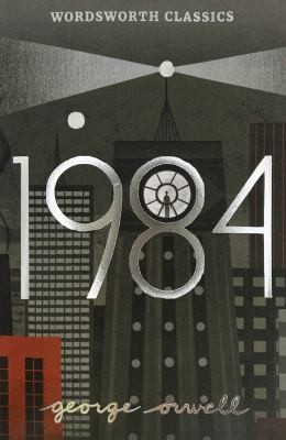 1984 (Nineteen Eighty-Four) (Wordsworth Classics)