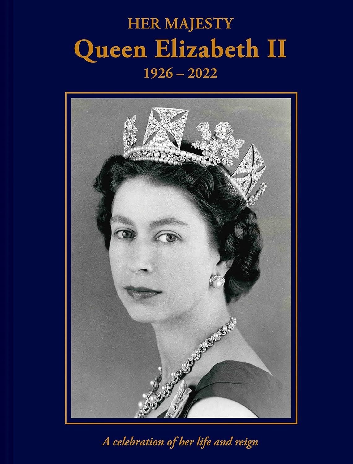 Her Majesty Queen Elizabeth II: 1926–2022. Brian Hoey