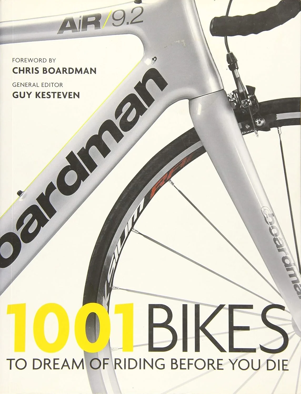 1001 Bikes : To Dream of Riding Before You Die