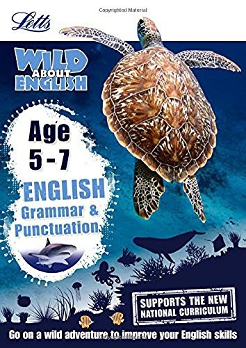 Letts Wild About English. Grammar and Punctuation. Age 5-7