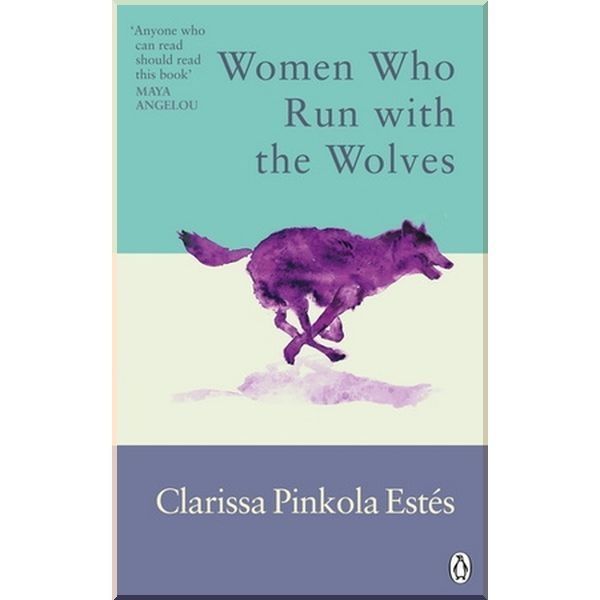 Women Who Run With The Wolves. Клариса Пікола Естес
