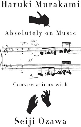 Absolutely on Music : Conversations with Seiji Ozawa