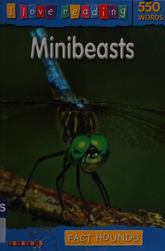 I Love Reading Fact Hounds 550 Words: Minibeasts