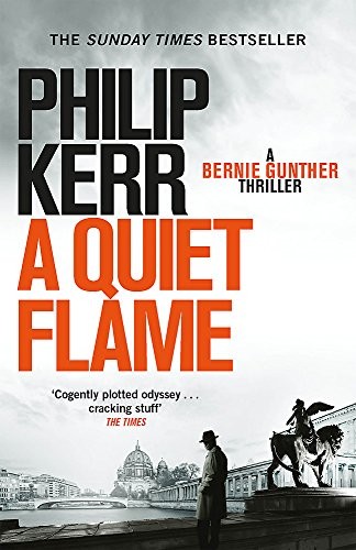 A Quiet Flame: Bernie Gunther 5