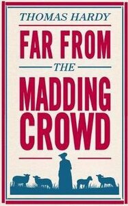 Far From the Madding Crowd. (Alma Books)