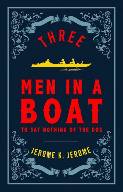 Three Men in a Boat (to say nothing of the dog)