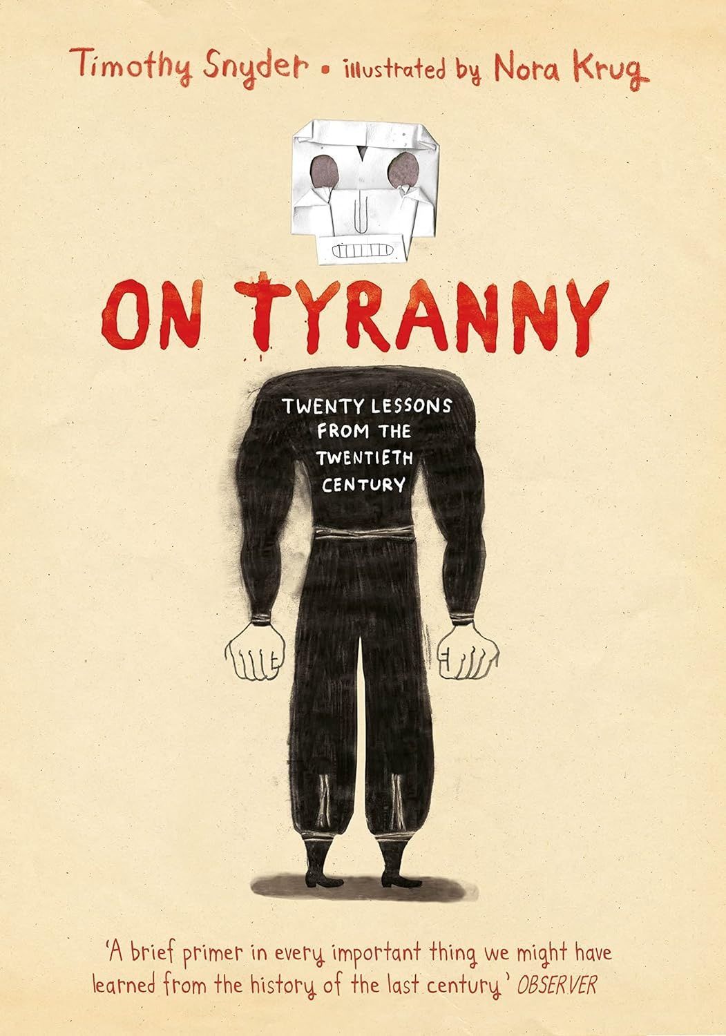 On Tyranny Graphic Edition. Twenty Lessons from the Twentieth Century