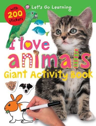 Let's Go Learning. I Love Animals. Giant Activity Books